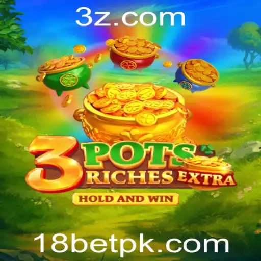 Descubra o Fascinante Jogo 3potsExtra na Plataforma 18bet